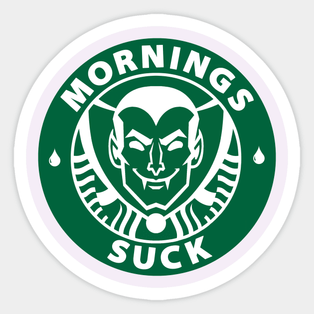 Mornings Suck Starbucks Parody Vampire Sticker by Ghost Of A Chance 
